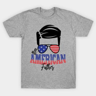 4th of July All American Father T-Shirt